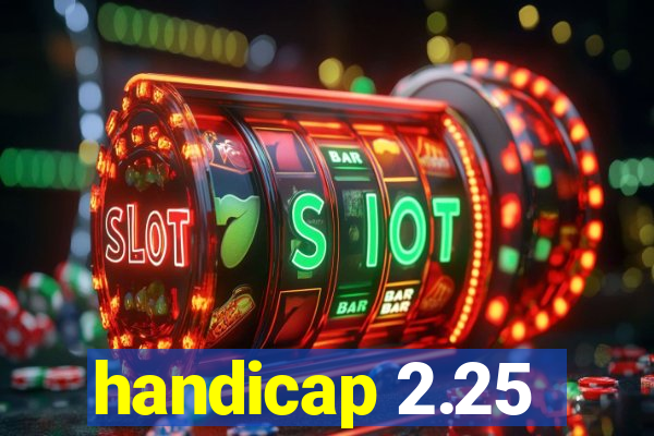 handicap 2.25